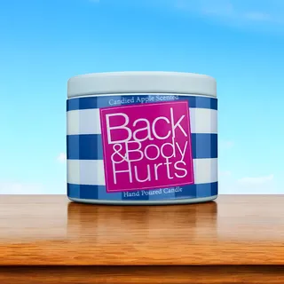 Preview of “Back & Body Hurts” Funny Candle.