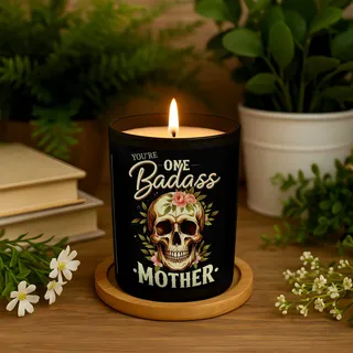Preview of You are One Badass Mother Candle.