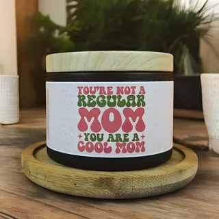 Preview of “You Are a Cool Mom” Candle.